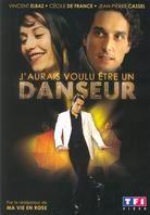 J'aurais voulu être un danseur