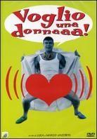 Voglio una donnaaa!