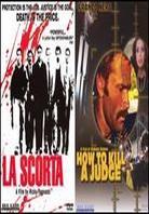 La Scorta / How to Kill a Judge