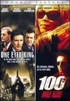 One Eyed King / 100 Mile Rule Double Feature