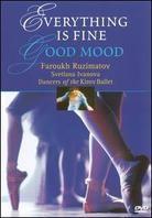 Faroukh Ruzimatov - Everything Is Fine / Good Mood