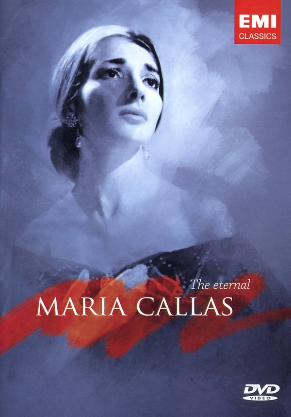 Maria Callas - The Eternal Maria Callas