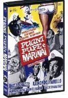 Pugni, pupe e marinai