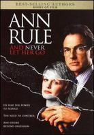 Ann Rule's and never let her go