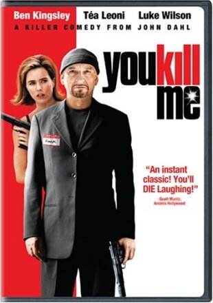 You Kill Me (2007)