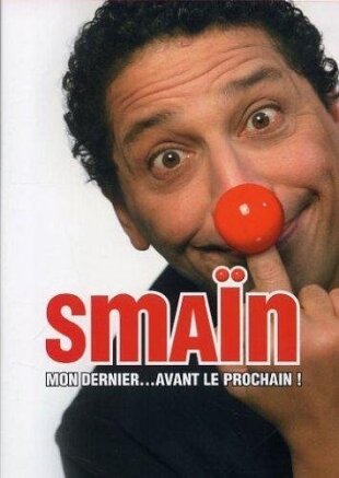Smaïn - Mon dernier... Avant le prochain!