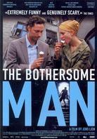 The Bothersome Man