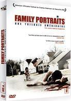 Family Portraits - Une trilogie américaine
