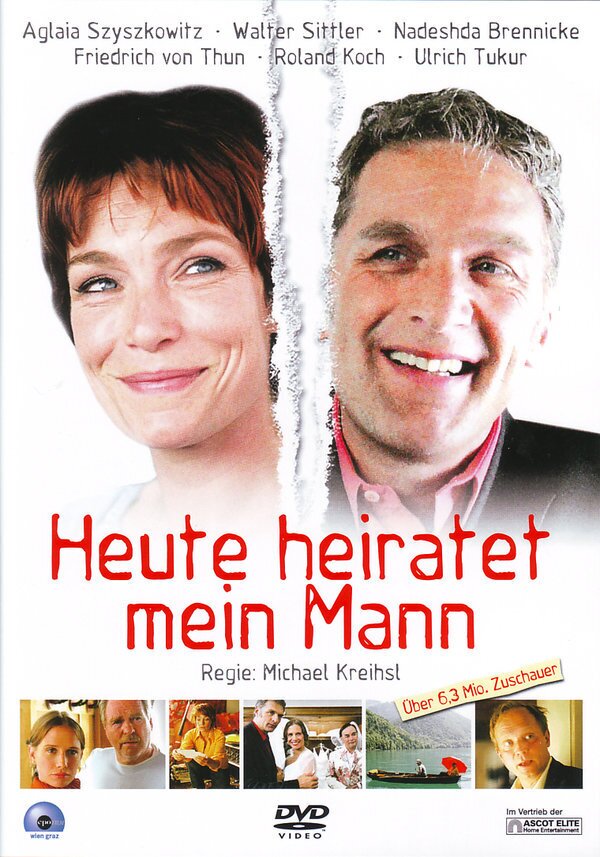 Heute heiratet mein Mann (2007)