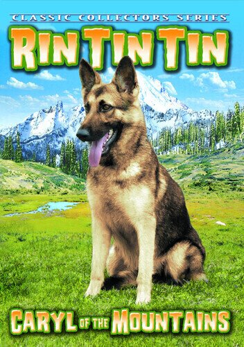 Rin Tin Tin - Caryl of the Mountains