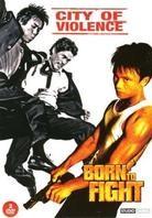 City of Violence / Born to fight 2 DVD