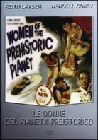 Le donne del pianeta preistorico - Women of the prehistoric planet (1966)