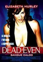 Dead Even - Sangue caldo - Method