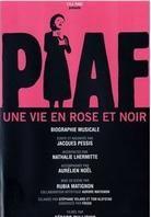 Edith Piaf - Piaf, une vie en rose et noir