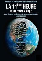 La 11ème Heure - Le dernier virage - The 11th Hour