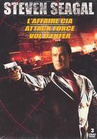 Vol d'enfer / Attack force / L'affaire cia - Steven Seagal Box 3 DVDs