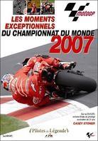 Les Moments exceptionnels du Championnat du Monde de Moto 2007
