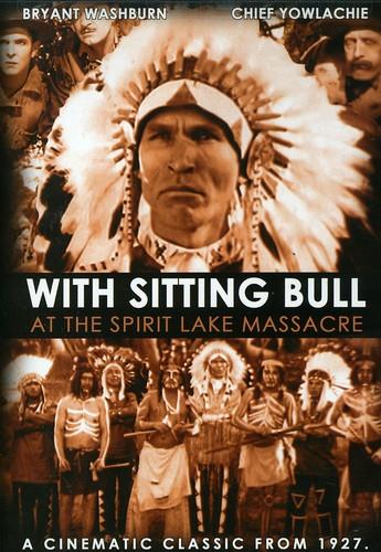 With Sitting Bull at the Spirit Lake Massacre