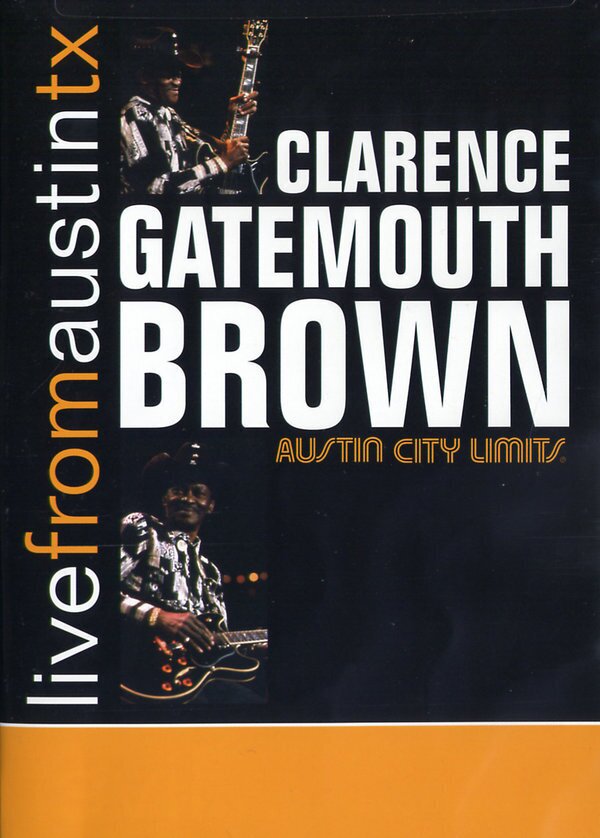 Brown Clarence Gatemouth - Live From Austin, TX