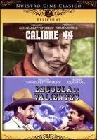 Nuestro Cine Clasico: - Calibre 44 / Escuela de Valientes