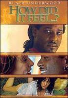 How did it feel... ?