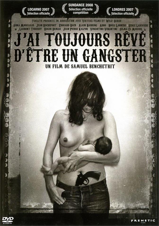 J'ai toujours rêvé d'être un Gangster n/b