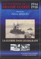 La guerre dans les Balkans - (Encyclopédie de la Grand Guerre 1914 - 1918) b/w