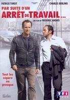 Par suite d'un arrêt de travail...