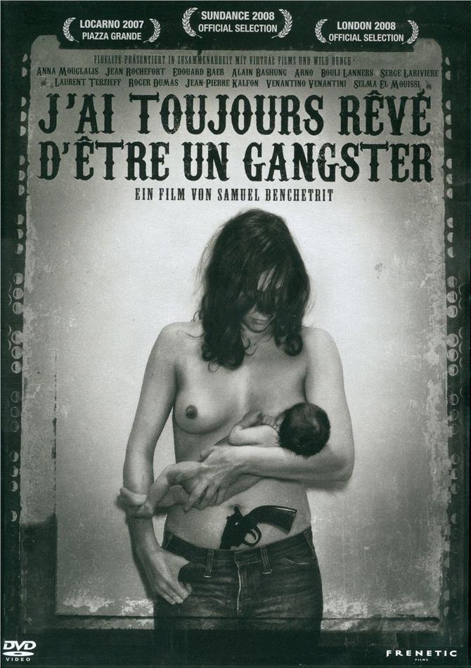 J'ai toujours rêvé d'être un Gangster