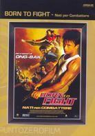 Born to fight (2005)