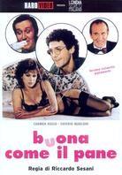 Buona come il pane