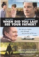 When Did You Last See Your Father?