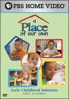 A Place Of Our Own - Early Academics