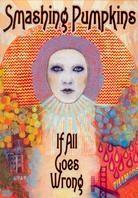 Smashing Pumpkins - If It All Goes Wrong 2 DVDs