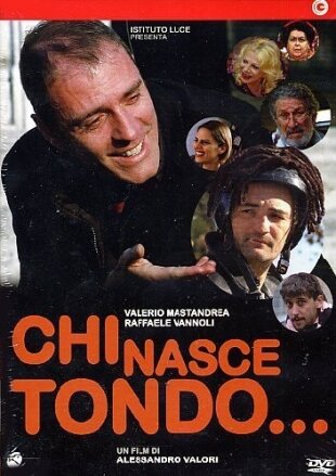 Chi nasce tondo... (2008)