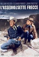 L'assedio delle sette frecce - Escape from Fort Bravo (1953) (1953)