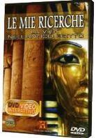 Le mie ricerche - La vita nell'antico Egitto