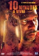 10 minutes à vivre - Ten 'til Noon (2006)