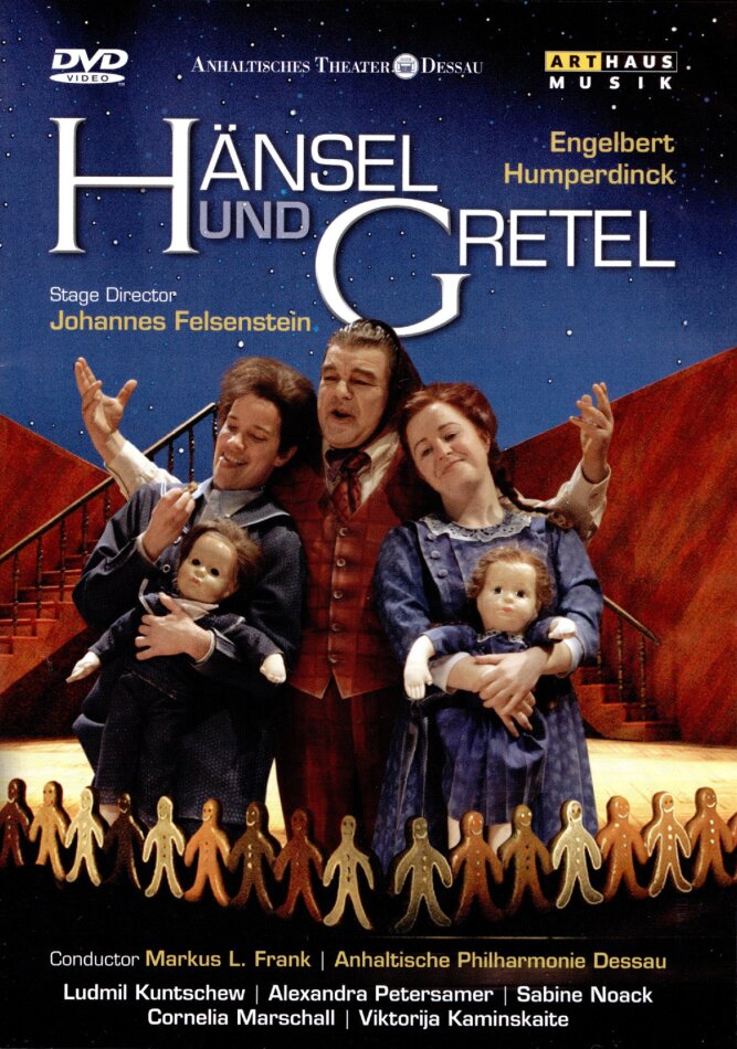 Dessau Philharmonic & Markus Frank - Humperdinck - Hänsel und Gretel Arthaus Musik
