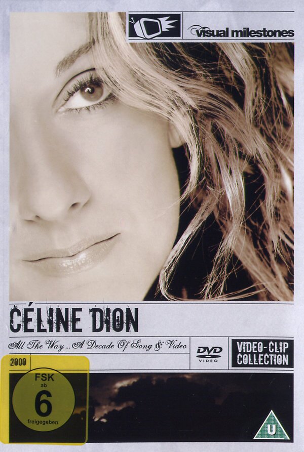 Céline Dion - All the Way... A Decade of Song & Video (Visual Milestones)