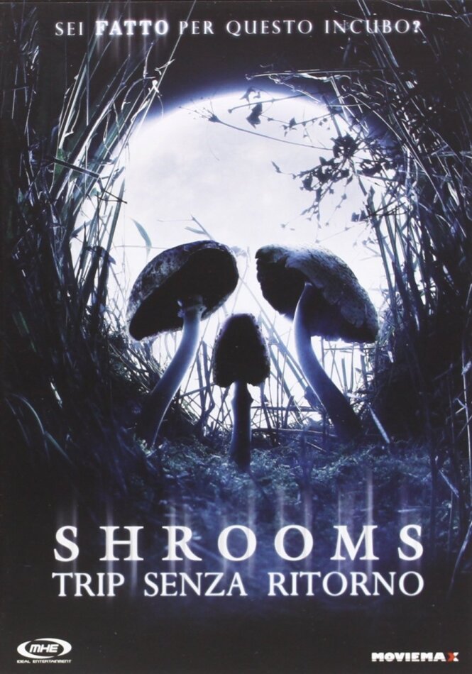 Shrooms - Trip senza ritorno (2007)