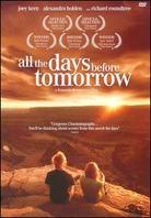 All the days before tomorrow