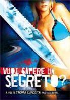 Vuoi sapere un segreto? - Do you wanna know a secret?