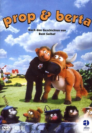 Prop & Berta - Nach der Geschichte von Bent Solhof