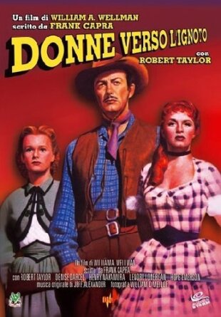 Donne verso l'ignoto - Westward the women (1951)