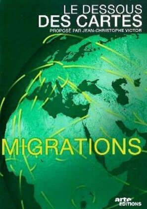 Le dessous des cartes - Les migrations (Arte &Eacute;ditions)