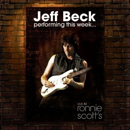 Jeff Beck - Performing this Week... - Live at Ronnie Scott's