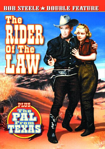 The Rider of the Law / The Pal from Texas