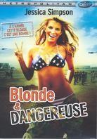 Blonde et dangereuse (2008)
