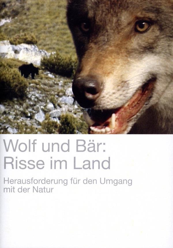 Wolf und Bär: Risse im Land